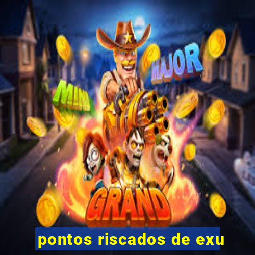 pontos riscados de exu